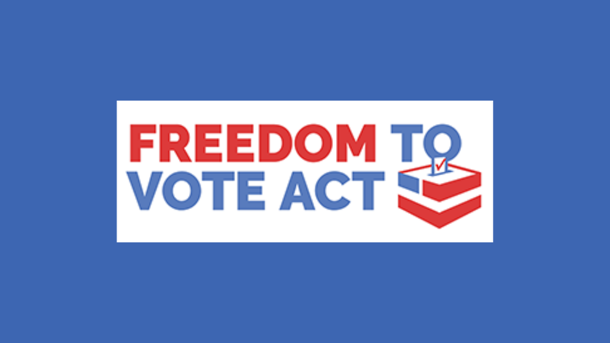 Freedom to Vote Act