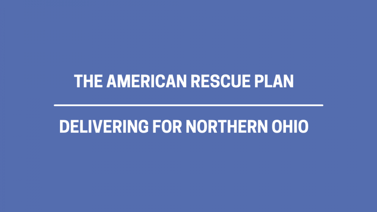 American Rescue Plan Delivering for Northern Ohio